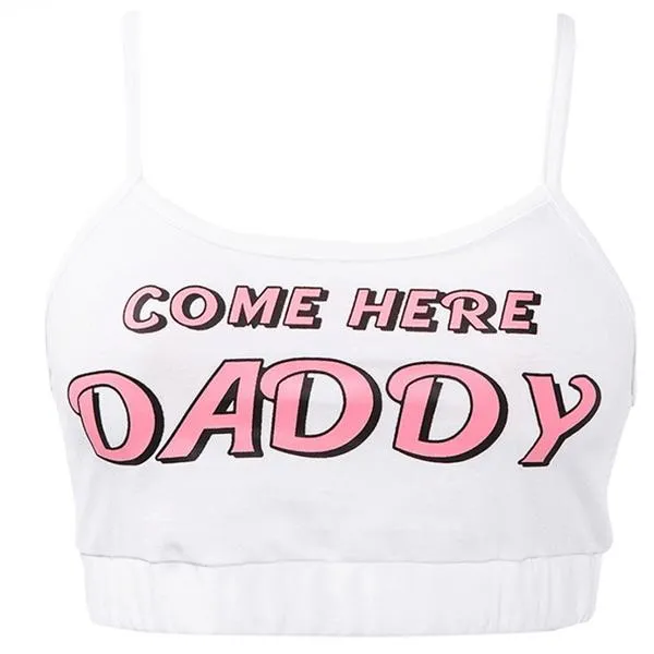 Come Here Daddy Crop Top